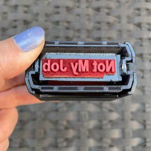 ExcelMark Self-Inking Stamp, says “Not My Job”